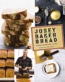 Josey Baker Bread (Baker Josey)(Pevná vazba)