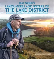 Joss Naylor's Lakes, Meres and Waters of the Lake District - Loweswater to Over Water: 105 miles in the footsteps of a legend (Crow Vivienne)(Paperback / softback)