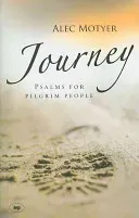 Journey: Psalms for Pilgrim People (Motyer Alec)(Paperback)