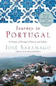 Journey to Portugal: In Pursuit of Portugal's History and Culture (Saramago Jos)(Paperback)