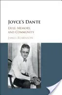 Joyce's Dante: Exile, Memory, and Community (Robinson James)(Pevná vazba)