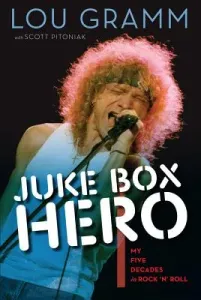 Juke Box Hero: My Five Decades in Rock 'n' Roll (Gramm Lou)(Paperback)