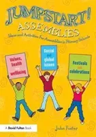 Jumpstart! Assemblies: Ideas and Activities for Assemblies in Primary Schools (Foster John)(Paperback)
