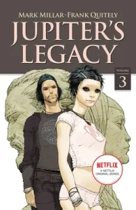 Jupiter's Legacy, Volume 3 (Netflix Edition) (Millar Mark)(Paperback)