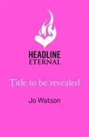 Just The Way I Am - Hilarious and heartfelt, nothing makes you laugh like a Jo Watson rom-com! (Watson Jo)(Paperback / softback)