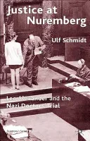 Justice at Nuremberg: Leo Alexander and the Nazi Doctors' Trial (Schmidt U.)(Paperback)