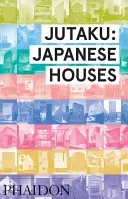 Jutaku: Japanese Houses (Pollock Naomi)(Pevná vazba)
