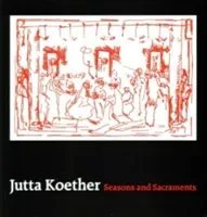 Jutta Koether - Seasons and Sacraments(Paperback / softback)