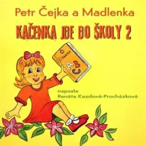Kačenka jde do školy 2 - Renáta Kazdová Procházková - audiokniha