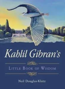 Kahlil Gibran's Little Book of Wisdom (Gibran Kahlil)(Paperback)