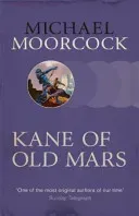 Kane of Old Mars (Moorcock Michael)(Paperback / softback)
