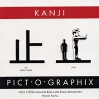 Kanji Pict-O-Graphix: Over 1,000 Japanese Kanji and Kana Mnemonics (Rowley Michael)(Paperback)