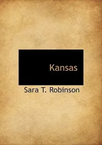 Kansas (Robinson Sara Tappan Lawrence)(Pevná vazba)