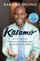 Karamo - My Story of Embracing Purpose, Healing and Hope (Brown Karamo)(Paperback / softback)