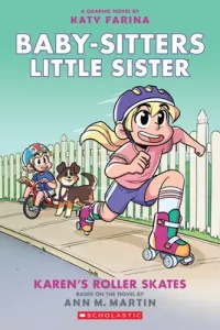 Karen's Roller Skates (Baby-Sitters Little Sister Graphic Novel #2): A Graphix Book (Adapted Edition), 2 (Martin Ann M.)(Paperback)