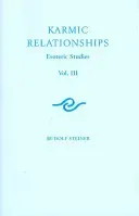 Karmic Relationships 3: Esoteric Studies: The Karmic Relationships of the Anthroposophic Movement (Cw 237) (Steiner Rudolf)(Paperback)