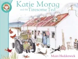 Katie Morag And The Tiresome Ted (Hedderwick Mairi)(Paperback / softback)