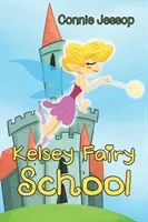 Kelsey Fairy School (Jessop Connie)(Paperback / softback)