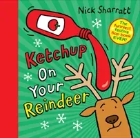 Ketchup on Your Reindeer (Sharratt Nick)(Pevná vazba)
