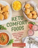 Keto Comfort Foods: Family Favorite Recipes Made Low-Carb and Healthy (Emmerich Maria)(Paperback)