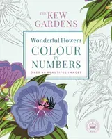 Kew Gardens Wonderful Flowers Colour-by-Numbers - Over 40 Beautiful Images (The Royal Botanic Gardens Kew)(Paperback / softback)