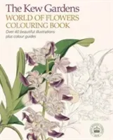 Kew Gardens World of Flowers Colouring Book - Over 40 Beautiful Illustrations Plus Colour Guides (The Royal Botanic Gardens Kew)(Paperback / softback)
