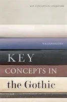 Key Concepts in the Gothic (Hughes William)(Paperback)