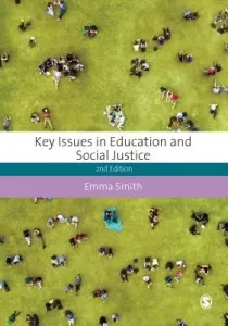 Key Issues in Education and Social Justice (Smith Emma)(Paperback)