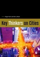 Key Thinkers on Cities (Koch Regan)(Paperback)