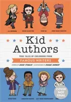 Kid Authors: True Tales of Childhood from Famous Writers (Stabler David)(Pevná vazba)