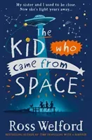 Kid Who Came From Space (Welford Ross)(Paperback / softback)