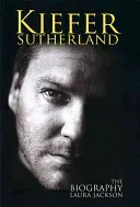 Kiefer Sutherland - The biography (Jackson Laura)(Paperback / softback)