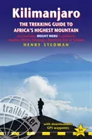 Kilimanjaro - The Trekking Guide to Africa's Highest Mountain: All-In-One Guide for Climbing Kilimanjaro. Includes Getting to Tanzania and Kenya, Town (Stedman Henry)(Paperback)