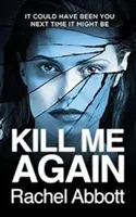 Kill Me Again (Abbott Rachel)(Paperback / softback)