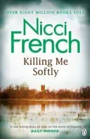 Killing Me Softly - With a new introduction by Peter Robinson (French Nicci)(Paperback / softback)