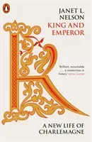 King and Emperor - A New Life of Charlemagne (Nelson Janet L.)(Paperback / softback)
