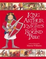 King Arthur and the Knights of the Round Table (Williams Marcia)(Paperback / softback)