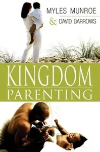 Kingdom Parenting (Munroe Myles)(Paperback)