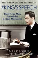 King's Speech - How one man saved the British monarchy (Logue Mark)(Paperback / softback)