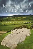 Kinship, Church and Culture - Collected Essays and Studies by John W. M. Bannerman (Bannerman John W. M.)(Paperback / softback)
