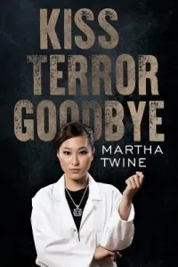 Kiss Terror Goodbye (Twine Martha)(Paperback)