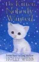 Kitten Nobody Wanted (Webb Holly)(Paperback / softback)