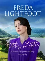 Kitty Little - A dramatic saga of friendship and loyalty (Lightfoot Freda)(Paperback / softback)