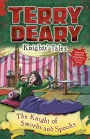 Knights' Tales: The Knight of Swords and Spooks (Deary Terry)(Paperback / softback)