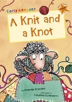 Knit and a Knot - (Orange Early Reader) (Brandon Amanda)(Paperback / softback)