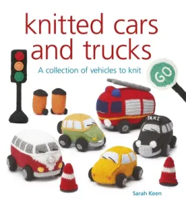 Knitted Cars and Trucks: A Collection of Vehicles to Knit (Keen Sarah)(Paperback)