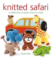 Knitted Safari: A Collection of Exotic Knits to Make (Keen Sarah)(Paperback)