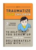 Knock Knock Traumatize Your Children(Paperback / softback)