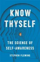 Know Thyself - The New Science of Self-Awareness (Fleming Stephen M)(Pevná vazba)