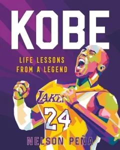 Kobe: Life Lessons from a Legend (Pea Nelson)(Pevná vazba)